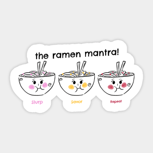 Slurp, savor, repeat: the ramen mantra! Sticker